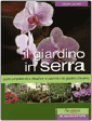 Il giardino in serra