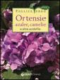 Ortensie, Azalee, Camelie e altre acidofile